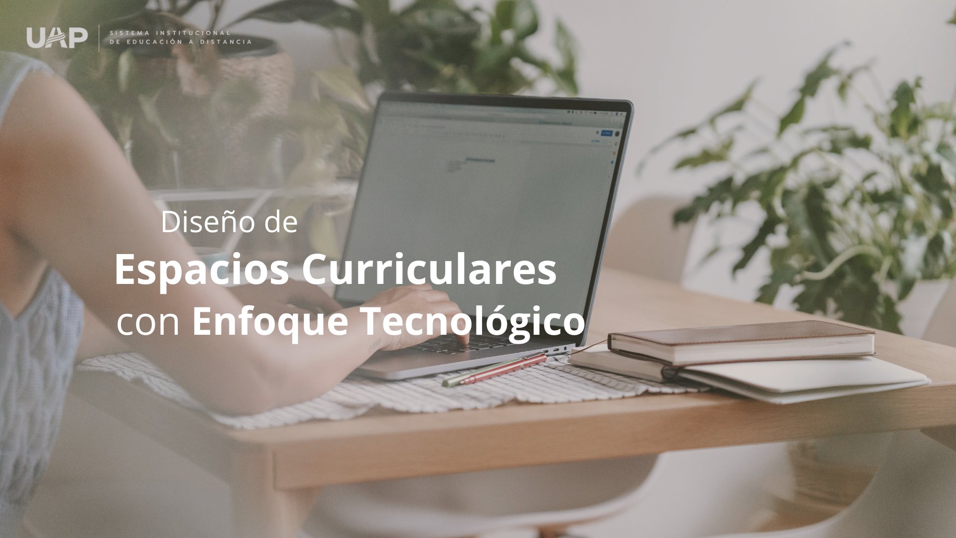  Diseño de Espacios Curriculares con Enfoque Tecnológico