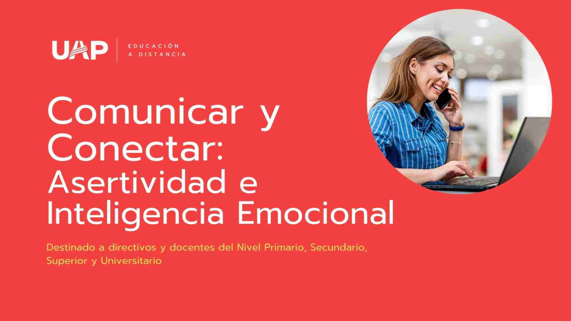 Comunicar y Conectar: Asertividad e Inteligencia Emocional